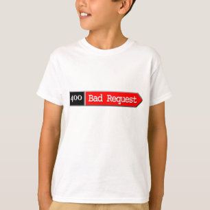400 - Schlechter Antrag T-Shirt