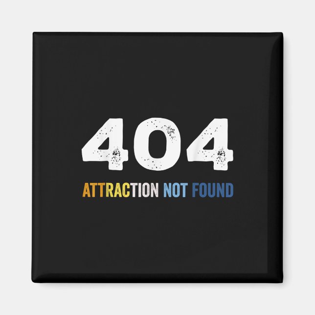 404 Attraction Not Found Funny Aroace Error Messag Magnet (Vorne)