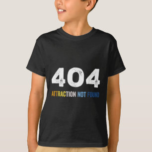 404 Attraction Not Found Funny Aroace Error Messag T-Shirt