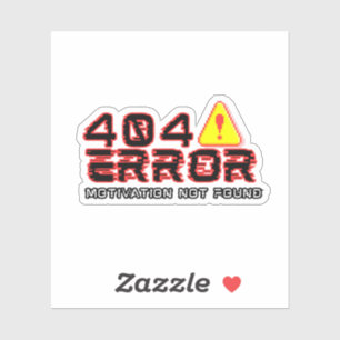 404 Fehler - Motivation wurde nicht gefunden Aufkleber
