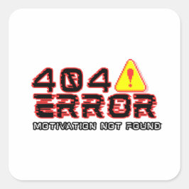 404 Fehler - Motivation wurde nicht gefunden Quadratischer Aufkleber