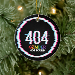 404 Geschlecht nicht gefunden Funny LGBTQ Stol Keramik Ornament