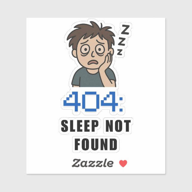 404 Schlaf nicht gefunden Aufkleber (Blatt)
