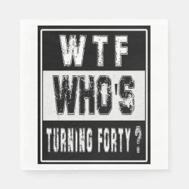 40., 40. GEBURTSTAG, STARKE DREI JAHRE SERVIETTE