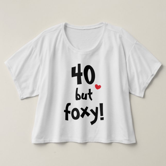 40 aber foxy niedliches 40 T-Shirt (Design vorne)