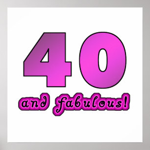 40 And Fabulous Birthday Poster