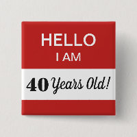 40. BIrthday Hallo Ich bin 40 Name Tag