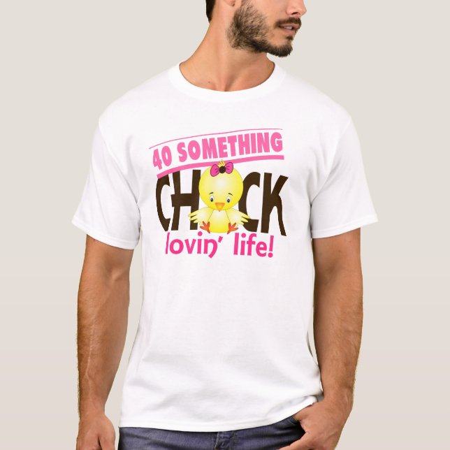 40-Etwas Küken 6 T-Shirt (Vorderseite)