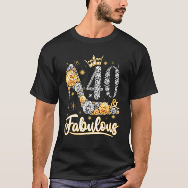40 & Fabulous 40 Years Old 40 th Birthday Diamond  T-Shirt (Vorderseite)