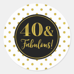 40 & Fabulous Birthday White Black Gold Punkte Runder Aufkleber
