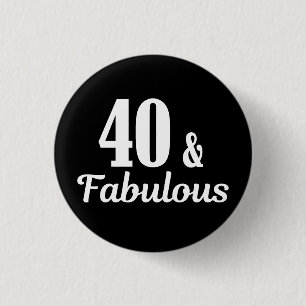 40. Geburtstag 40 & Fabelhaft Knopf Button