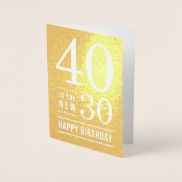 40. Geburtstag 40 ist die neue 30 Folienkarte