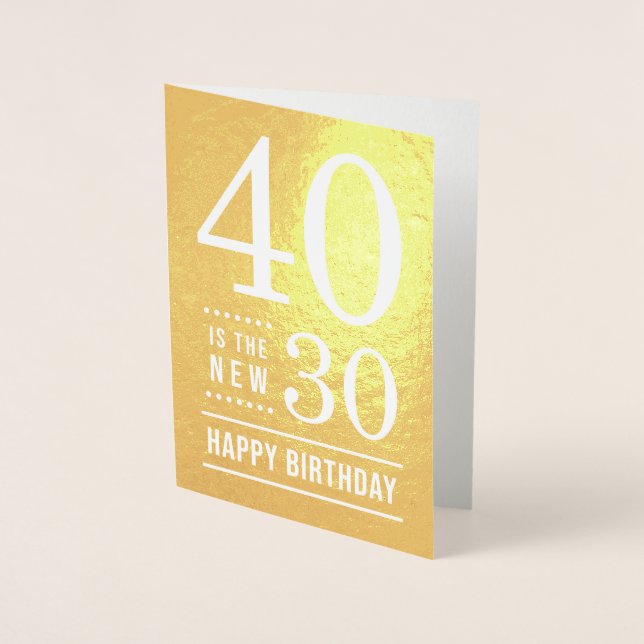 40. Geburtstag 40 ist die neue 30 Folienkarte (Vorderseite)