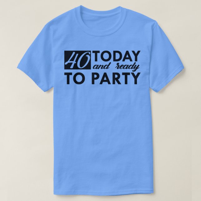 40. Geburtstag 40 Jahre alt T-Shirt (Design vorne)