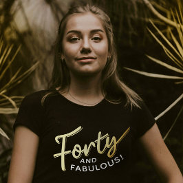 40. Geburtstag 40 und fabelhafte Goldschrift T-Shirt