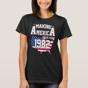 40. Geburtstag Amerika großartig machen seit 1982 T-Shirt