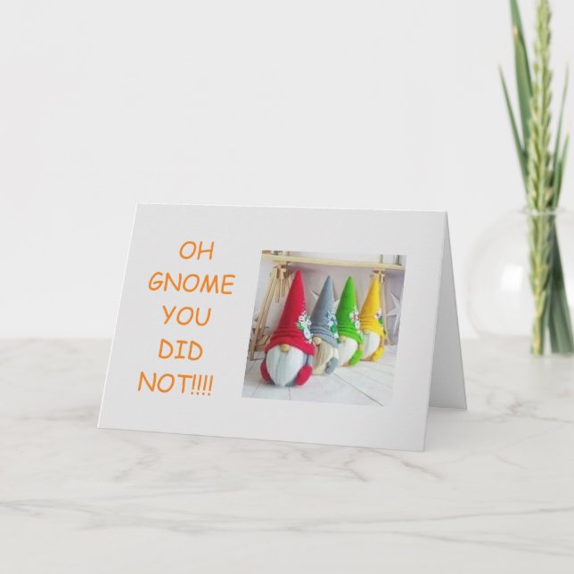 **40. GEBURTSTAG** AUS VERFUSSTEN GNOMEN! Karte (Vorderseite)