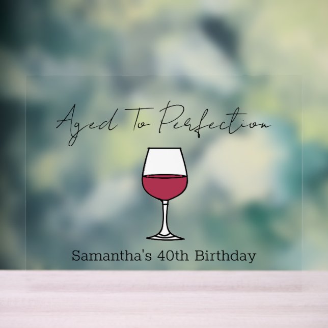 40. Geburtstag bis zur Perfektion Wein Acrylschild (Neutral)