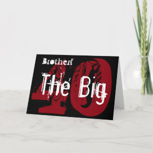 40. Geburtstag, Bruder, weiß, schwarz, rot. Karte