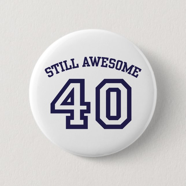 40. Geburtstag Button (Vorderseite)