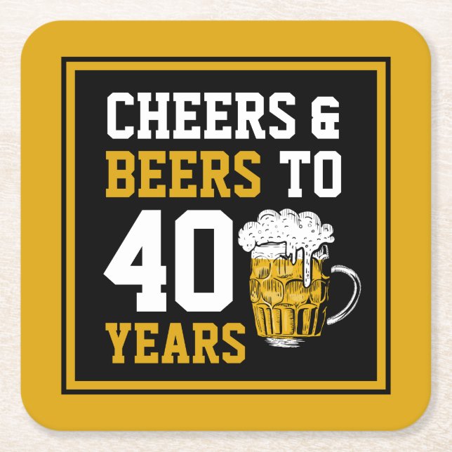 40. Geburtstag Cheers & Biere bis 40 Jahre Rechteckiger Pappuntersetzer (Vorderseite)