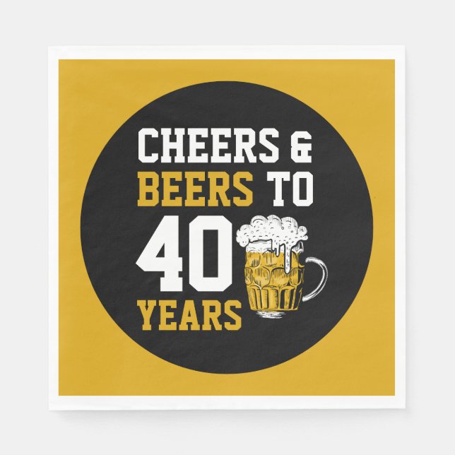 40. Geburtstag Cheers & Biere bis 40 Jahre Serviette (Vorderseite)