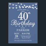 40. Geburtstag Einladung Blau<br><div class="desc">40. Geburtstag Einladung mit String Lights. Blauer Hintergrund Männer oder Frauen zum Geburtstag. 13. 15. 16. 18. 20. 21. 30. 40. 50. 60. 70. 80. 90. 100. Jegliches Alter. Für weitere Anpassungen klicken Sie bitte auf die Schaltfläche "Anpassen" und verwenden Sie unser Designwerkzeug,  um diese Vorlage zu ändern.</div>