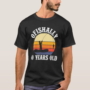 40. Geburtstag Fischfang Ofishally 40 Jahre alt Fi T-Shirt