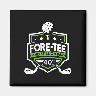 40. Geburtstag Fore-tee noch auf Par 40. Golf Birt Magnet