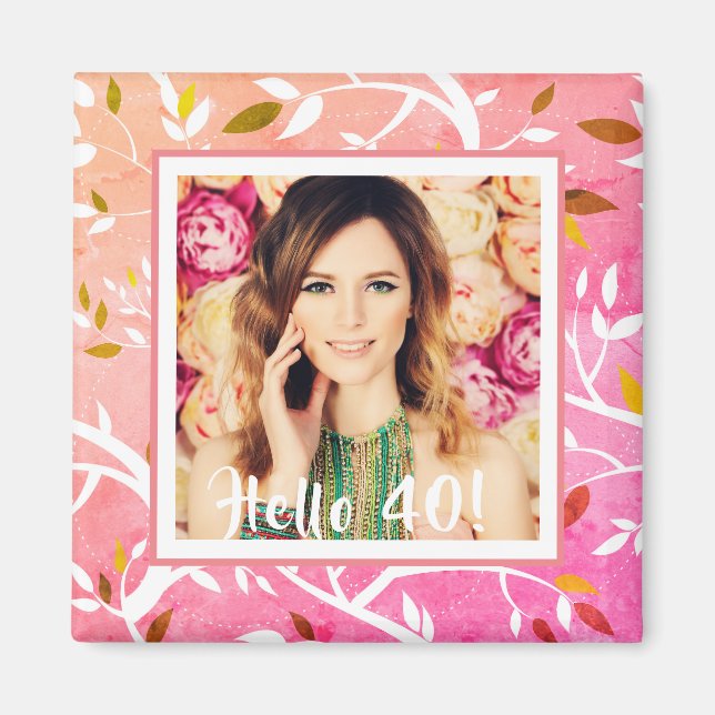 40. Geburtstag Foto rosa botanisch Magnet (Vorne)