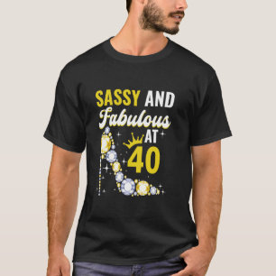 40. Geburtstag Frau Mädchen Sassy und Fabelhaft mi T-Shirt