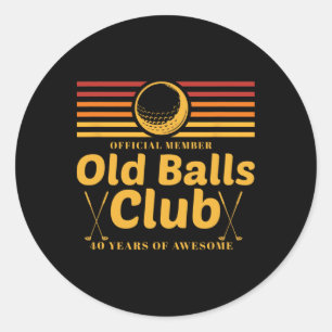 40. Geburtstag Funny Golf Old Club Mitglied Golfer Runder Aufkleber