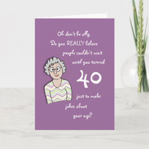 40. Geburtstag für ihre Funny Card Karte
