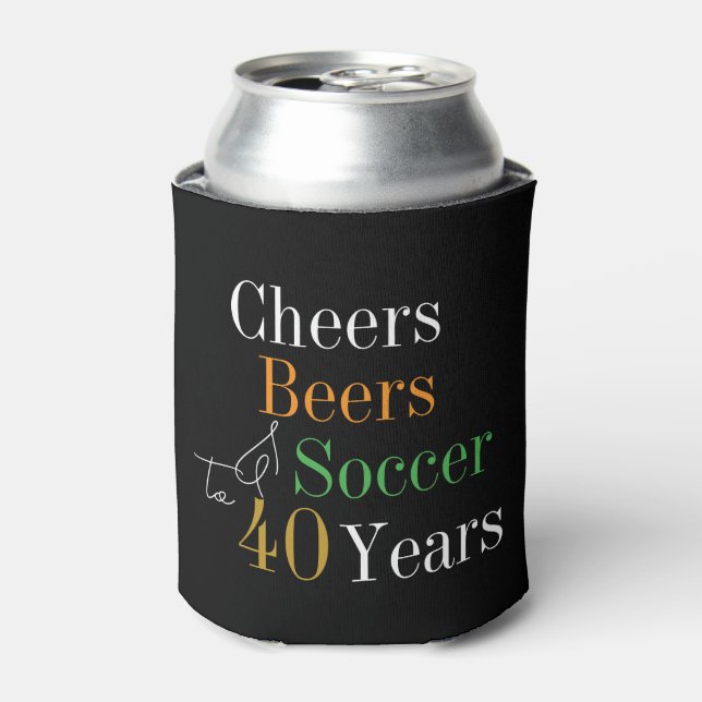 40. Geburtstag Fußball Cheers Beers Party Dosenkühler (Kanne Vorderseite)