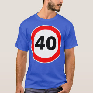 40. Geburtstag Geschenk Straße Schild Jubiläum 40 T-Shirt