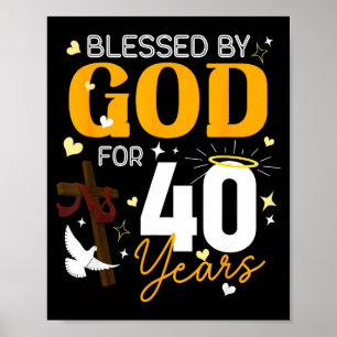 40. Geburtstag Gesegnet von Gott für 40 Jahre alt  Poster