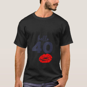 40. Geburtstag Hallo 40 Jahre Alter Niedlicher Kus T-Shirt