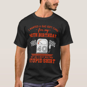 40. Geburtstag lustige hohe Gaspreise Sarcastic Qu T-Shirt