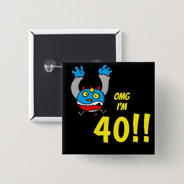 40. Geburtstag Lustiger Alterswitz Button (Vorne & Hinten)