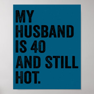 40. Geburtstag meines Mannes, mein Mann ist mit 40 Poster
