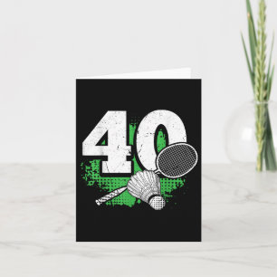 40. Geburtstag Men Badminton Player Badminton 40 Y Karte