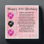 40. Geburtstag Mum Poem Plaque Fotoplatte<br><div class="desc">Ein tolles Geschenk für eine Mutter an ihrem 40. Geburtstag</div>