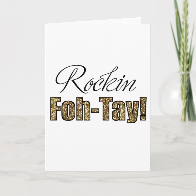 40. Geburtstag oder Danke Card Rockin' Foh-Tay! (Vorderseite)