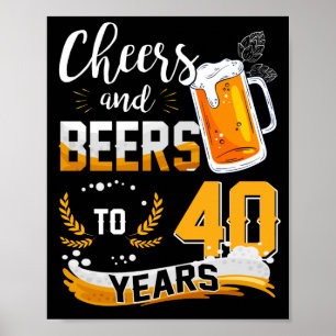 40. Geburtstag Party Cheers and Biers bis 40 Jahre Poster