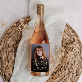 40. Geburtstag Party Foto Cheers Weinetikett