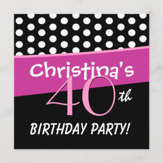 40. Geburtstag Pink White Polka Dots W316 Einladung