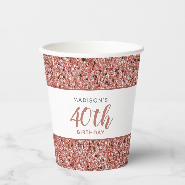 40. Geburtstag Rose Gold Glitzer Personalisiert Pappbecher (Vorderseite)
