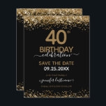 40. Geburtstag Save the Date Einladung<br><div class="desc">Eleganter Imitat Gold Glitzer mit schimmernden Konfetti Highlights auf der Ober- und Untergrenze. Alle Texte sind individuell einstellbar und lassen sich für Ihr eigenes Party leicht ändern. Sehr elegantes Design aus dem 40. Jahrhundert.</div>