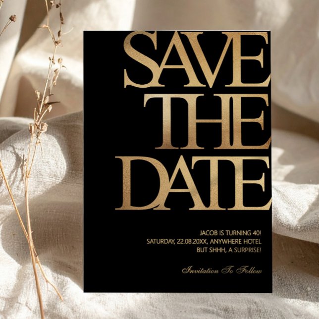 40. Geburtstag Save the Date Schwarz & Gold Einladung (40th Birthday Save the Date Black & Gold Invitation, Birthday Evite, A Tini Bit Older)