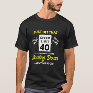 40. Geburtstag Speed Limit Sign 40 mph Funny Drivi T-Shirt